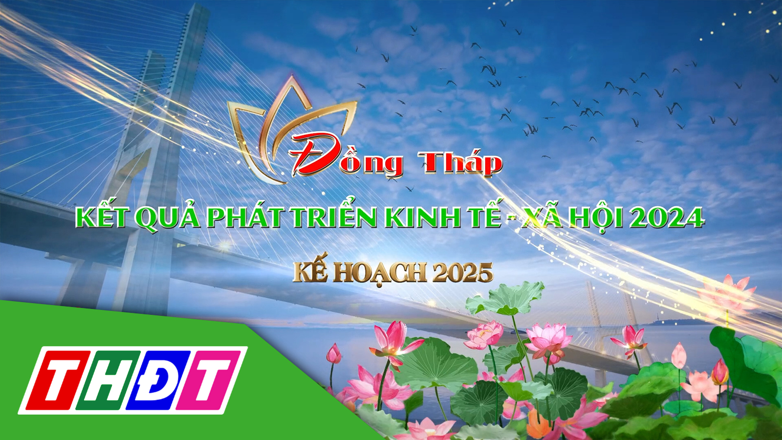 Kết quả phát triển kinh tế - xã hội tỉnh Đồng Tháp năm 2024 và kế hoạch ...