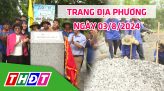 Trang địa phương - Thứ Năm, 08/8/2024 - H.Tam Nông