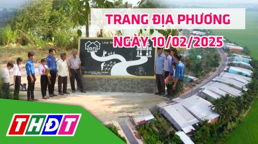 Trang địa phương - Thứ Hai, 10/02/2025 - H.Tháp Mười