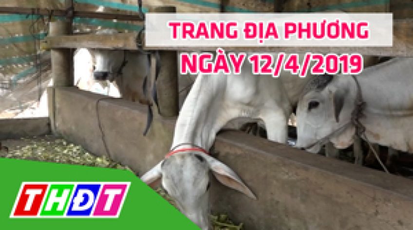 Trang địa phương - Thứ Sáu, 12/4/2019 - H.Lấp Vò