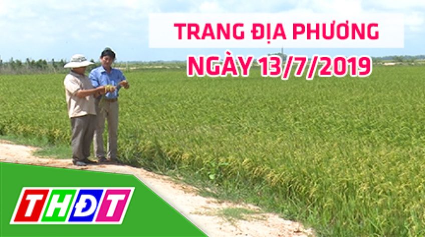 Trang địa phương - Thứ Bảy, 13/7/2019 - H.Tân Hồng