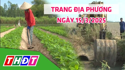 Trang địa phương - Thứ Bảy, 15/3/2025 - H.Tân Hồng