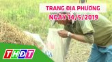 Trang địa phương -  Thứ Sáu, 17/5/2019 - Huyện Thanh Bình