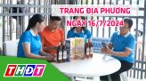 Trang địa phương - Thứ Năm, 18/7/2024 - H.Châu Thành