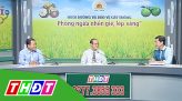 Tọa đàm khuyến nông - 21/6/2019: Tập đoàn Lộc Trời