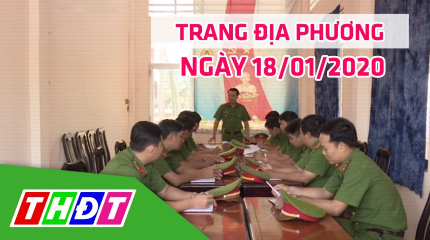 Trang địa phương - Thứ Bảy, 18/01/2020 - Thị xã Hồng Ngự