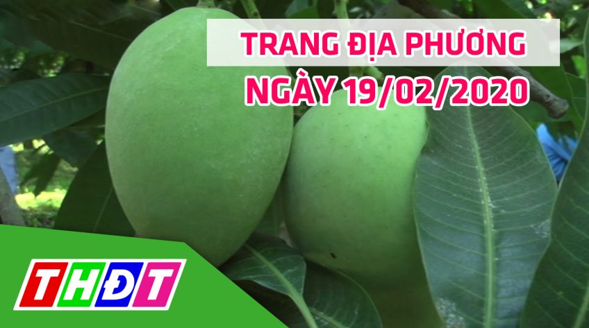 Trang địa phương - Thứ Tư, 19/02/2020 - H.Cao Lãnh