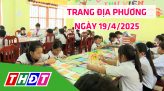 Trang địa phương - Thứ Hai, 21/4/2025 - H.Tháp Mười