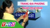 Trang địa phương - Thứ Năm, 27/6/2024 - H.Tam Nông