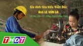 Vượt dốc - 14/12/2022: Hộ gia đình anh Lê Thanh Phương