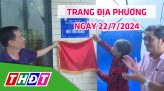 Trang địa phương - Thứ Hai, 29/7/2024 - H.Tháp Mười