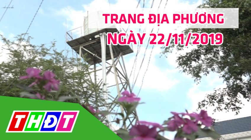 Trang địa phương - Thứ Sáu, 22/11/2019 - Huyện Lấp Vò