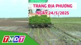 Trang địa phương - Thứ Tư, 28/5/2025 - H.Cao Lãnh