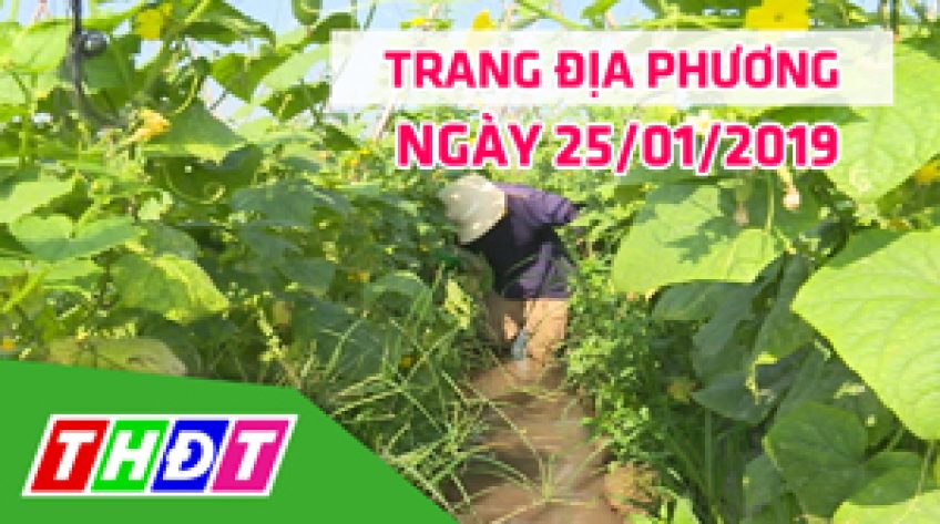 Trang địa phương - Thứ Sáu, 25/01/2019 - H.Thanh Bình