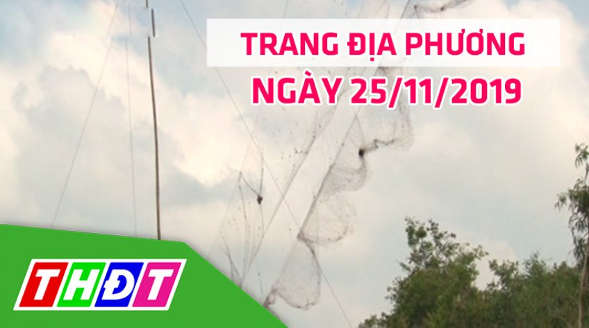 Trang địa phương - Thứ Hai, 25/11/2019 - H.Tháp Mười