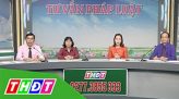 Tư vấn pháp luật - 17/9/2019 - Chung tay phát triển BHYT học sinh, sinh viên