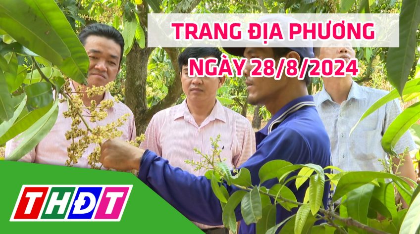 Trang địa phương - Thứ Tư, 28/8/2024 - H.Cao Lãnh