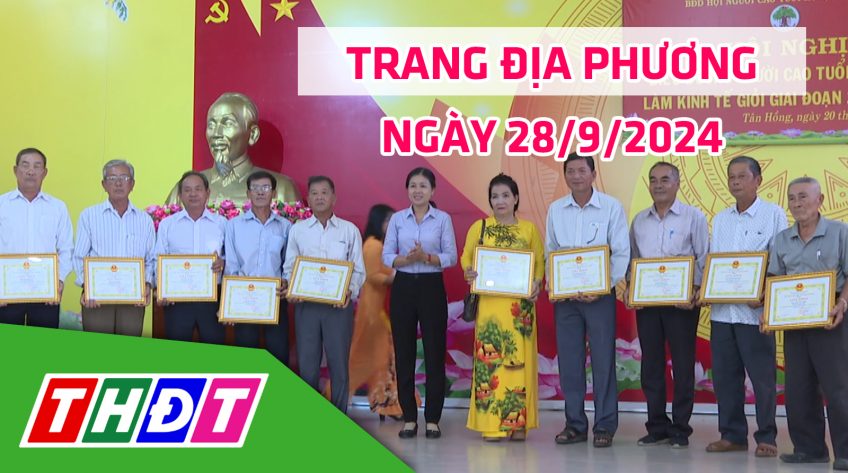 Trang địa phương - Thứ Bảy, 28/9/2024 - H.Tân Hồng