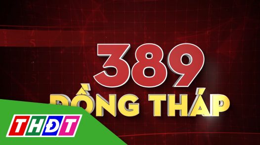 389 Đồng Tháp - 23/01/2025: Tăng cường kiểm tra ATVSTP trước Tết