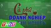 Cà phê doanh nghiệp – 14/01/2025