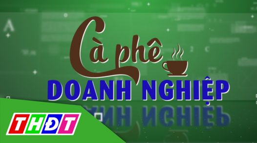 Cà phê doanh nghiệp – 11/3/2025