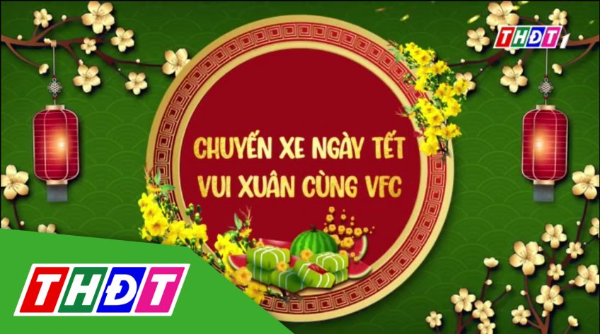 Chuyến xe ngày tết - Tập 1 - 20/1/2023: Ấm tình ngày xuân