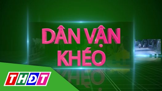 Dân vận khéo - 25/3/2025: Ý Đảng hợp với lòng dân - chung sức phát triển địa phương