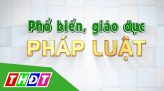 Phổ biến giáo dục pháp luật - 15/12/2021: Chống ô nhiễm môi trường từ rác thải nhựa