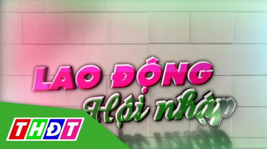 Lao động hội nhập - 11/3/2025: Đồng Tháp tiếp tục đẩy mạnh đưa lao động tham gia thời vụ tại Hàn Quốc