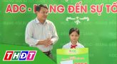 ADC mang đến sự tốt lành - 13/4/2023: Học sinh Huỳnh Tấn Vỹ