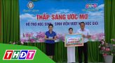 Thắp sáng ước mơ - 01/03/2024: Sinh viên Dương Trọng Phúc