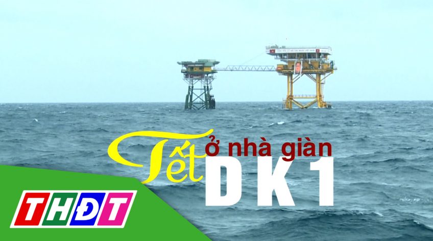 Phim tài liệu - 09/02/2024: Tết ở nhà giàn DK1