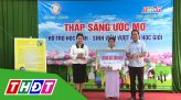 Thắp sáng ước mơ - 10/5/2024: Học sinh Trần Hoàng Nam