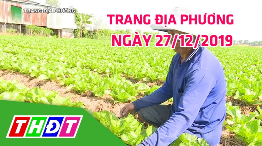 Trang tin địa phương - Thứ sáu, 27/12/2019 - Huyện Thanh Bình