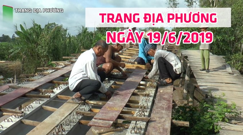 Trang tin địa phương - Thứ Tư, 19/6/2019 - Huyện Lai Vung