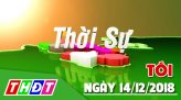 Thời sự tối - 15/12/2018