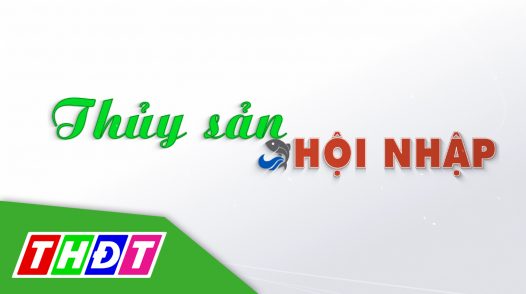 Thủy sản hội nhập - 13/3/2025: Làm thương hiệu mắm cho vùng đất trầm thủy Thới Lai