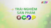 Trải nghiệm sản phẩm OCOP - 26/12/2024: Mứt hạnh sấy dẻo mật ong