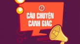 Câu chuyện cảnh giác – 26/01/2025