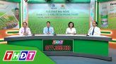 Tư vấn Khuyến nông - 19/12/2022 - Quy trình bội thu Much More Rice: Dưỡng lá nuôi đòng