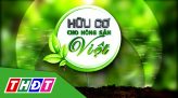 Hữu cơ cho nông sản Việt - 28/12/2024: Nâng tầm lúa gạo Việt Nam với phân hữu cơ HUMIC BIO