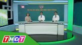 Tư vấn Khuyến nông - 21/6/2024 - Nuôi đọt khỏe - Trái trúng mùa