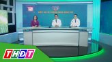 Nhịp cầu Y tế - 15/4/2024  - Trĩ và các bệnh hậu môn trực tràng