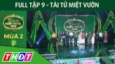 Full Tập 1 - Hậu Tài tử miệt vườn mùa 2