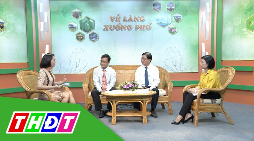 Về làng xuống phố - 24/8/2020 - Hiệu quả Tổng đài 1022 Đồng Tháp